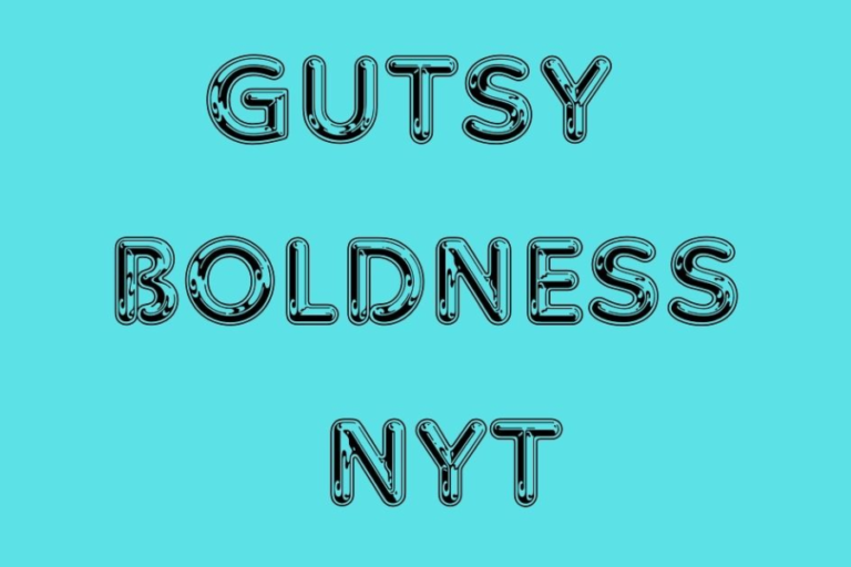 gutsy boldness nyt